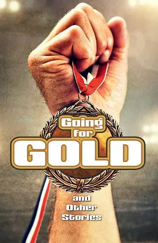Going for Gold and Other Stories cover