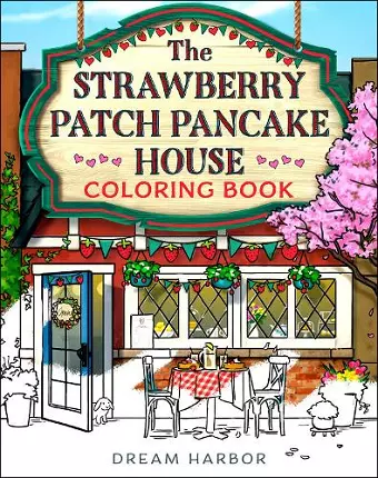 The Strawberry Patch Pancake House Coloring Book cover