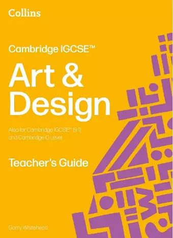Cambridge IGCSE™ Art and Design Teacher’s Guide cover