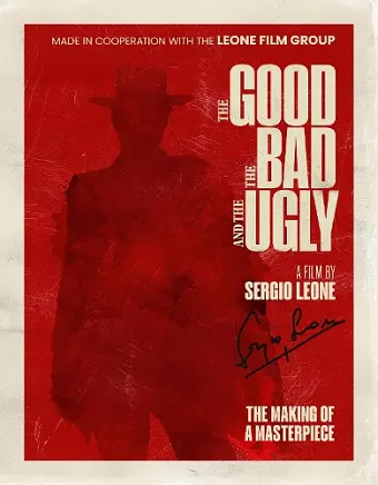 The Good, the Bad and the Ugly: The Making of a Masterpiece cover