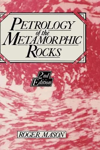 Petrology of the Metamorphic Rocks cover