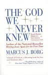 The God We Never Knew cover