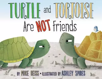 Turtle and Tortoise Are Not Friends cover