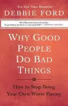 Why Good People Do Bad Things cover