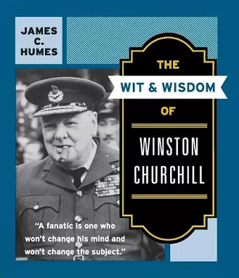 The Wit and Wisdom of Winston Churchill cover