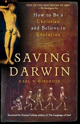 Saving Darwin: How to Be a Christian and Believe in Evolution cover