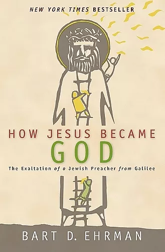 How Jesus Became God cover