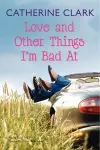 Love and Other Things I'm Bad At cover