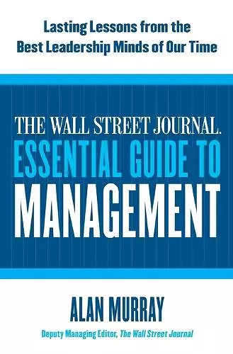 The Wall Street Journal Essential Guide to Management cover