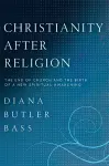 Christianity After Religion cover