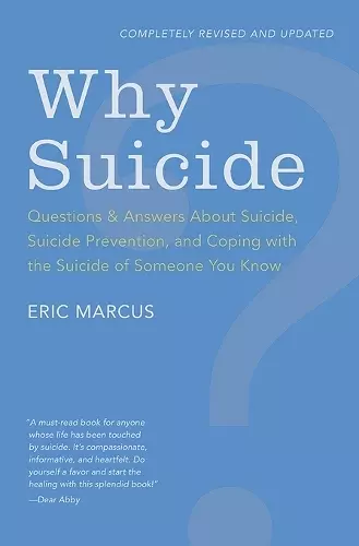 Why Suicide? Questions and Answers About Suicide, Suicide Prevention, and Coping with the Suicide of Someone You Know cover