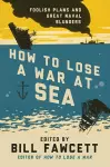 How to Lose a War at Sea cover