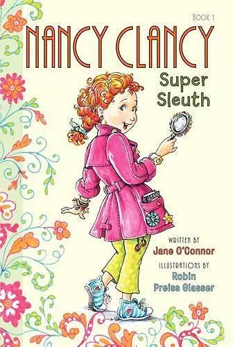 Fancy Nancy: Nancy Clancy, Super Sleuth cover