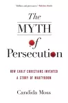 The Myth of Persecution cover