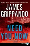 Need You Now (Large Print) cover