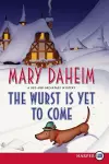 The Wurst is Yet to Come cover
