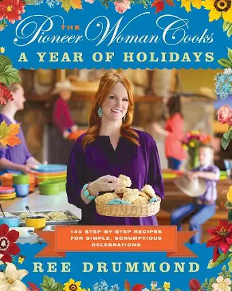 The Pioneer Woman Cooks—A Year of Holidays cover