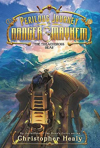 A Perilous Journey of Danger and Mayhem #2: The Treacherous Seas cover