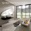 150 Best New Bathroom Ideas cover