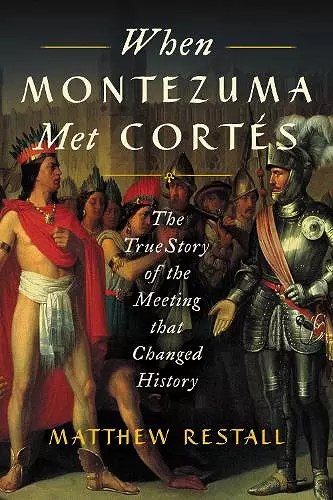 When Montezuma Met Cortés cover