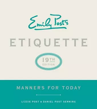 Emily Post's Etiquette, 19th Edition cover