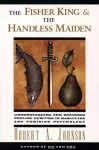 The Fisher King and the Handless Maiden cover