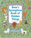 Bear's Springtime Book of Hidden Things cover