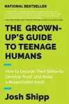 The Grown-Up's Guide to Teenage Humans cover
