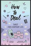 How to Deal: Tarot for Everyday Life cover