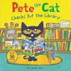 Pete the Cat Checks Out the Library cover
