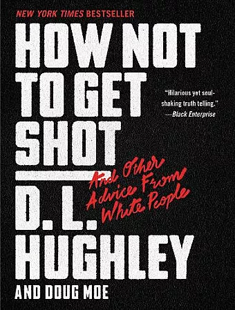 How Not to Get Shot: And Other Advice From White People cover