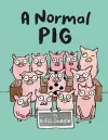 A Normal Pig cover
