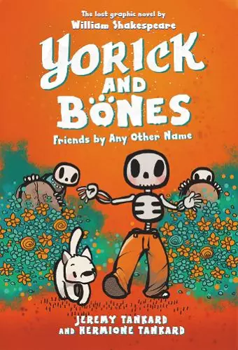 Yorick and Bones: Friends by Any Other Name cover