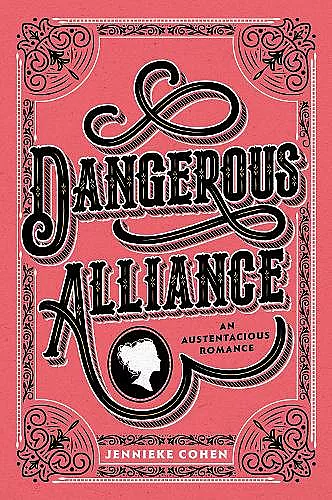 Dangerous Alliance: An Austentacious Romance cover