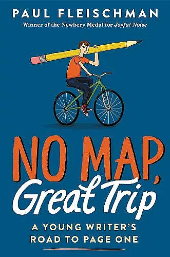 No Map, Great Trip: A Young Writer’s Road to Page One cover