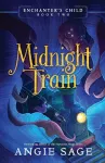 Enchanter's Child, Book Two: Midnight Train cover