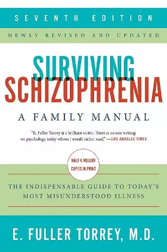 Surviving Schizophrenia, 7th Edition cover