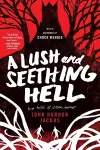 A Lush and Seething Hell cover