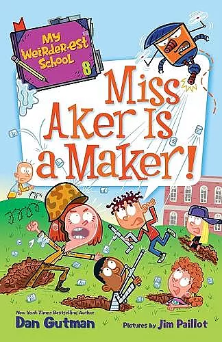 My Weirder-est School #8: Miss Aker Is a Maker! cover