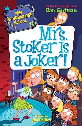 My Weirder-est School #11: Mrs. Stoker Is a Joker! cover