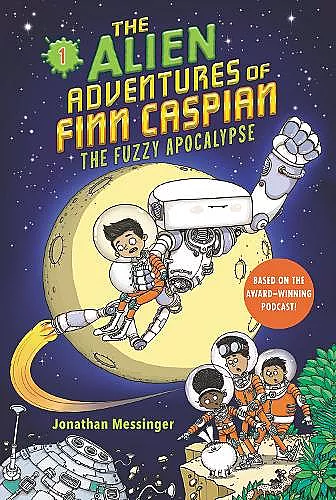 The Alien Adventures of Finn Caspian #1: The Fuzzy Apocalypse cover