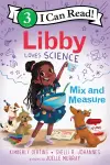 Libby Loves Science: Mix and Measure cover