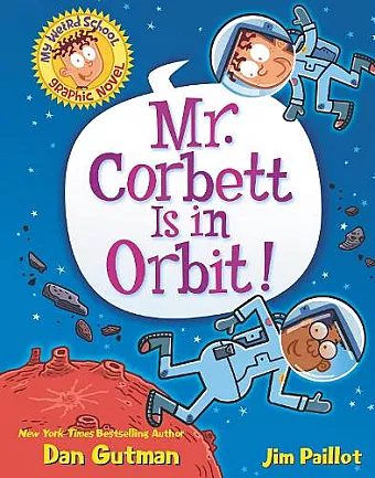 My Weird School Graphic Novel: Mr. Corbett Is in Orbit! cover