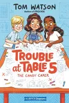 Trouble at Table 5 #1: The Candy Caper cover
