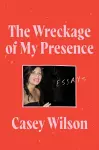 The Wreckage of My Presence cover