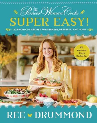 The Pioneer Woman Cooks—Super Easy! cover