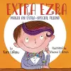 Extra Ezra Makes an Extra-Special Friend cover