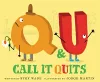 Q and U Call It Quits cover