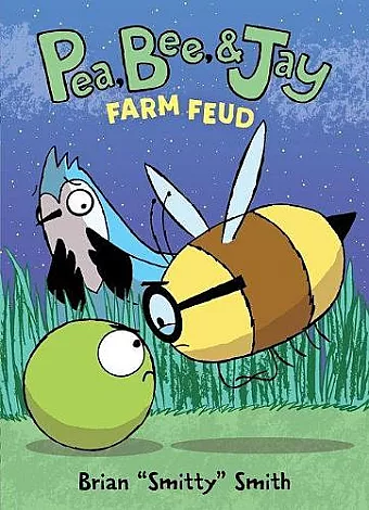 Pea, Bee, & Jay #4: Farm Feud cover