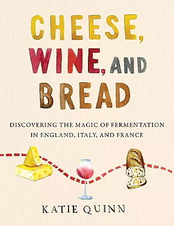 Cheese, Wine, and Bread cover